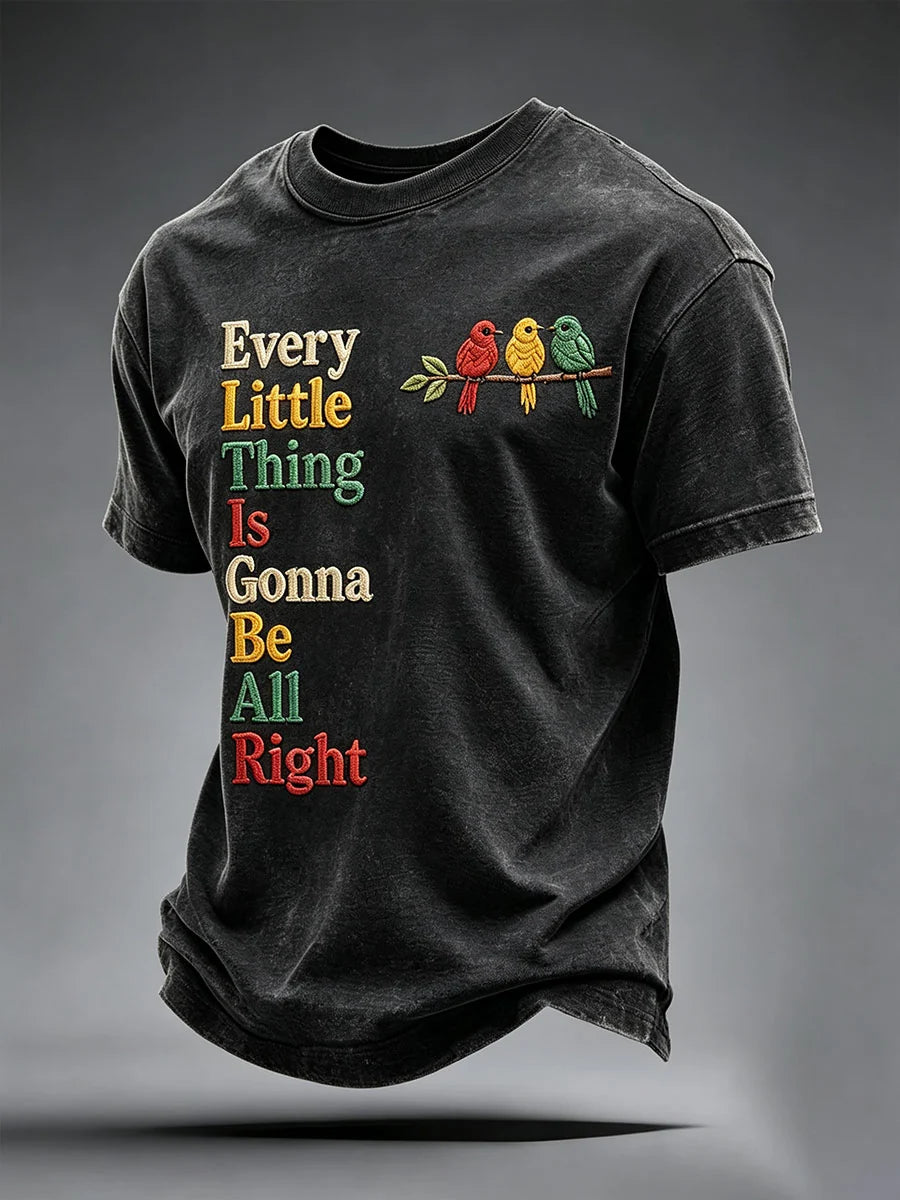 Men's Every Little Thing Is Gonna Be All Right T-shirt