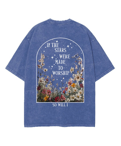 If the Stars Were Made to Worship Double Sided Unisex Washed Christian T-shirt