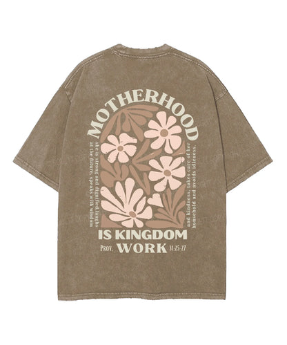 Motherhood Is Kingdom Work Double Sided Washed Christian T-shirt