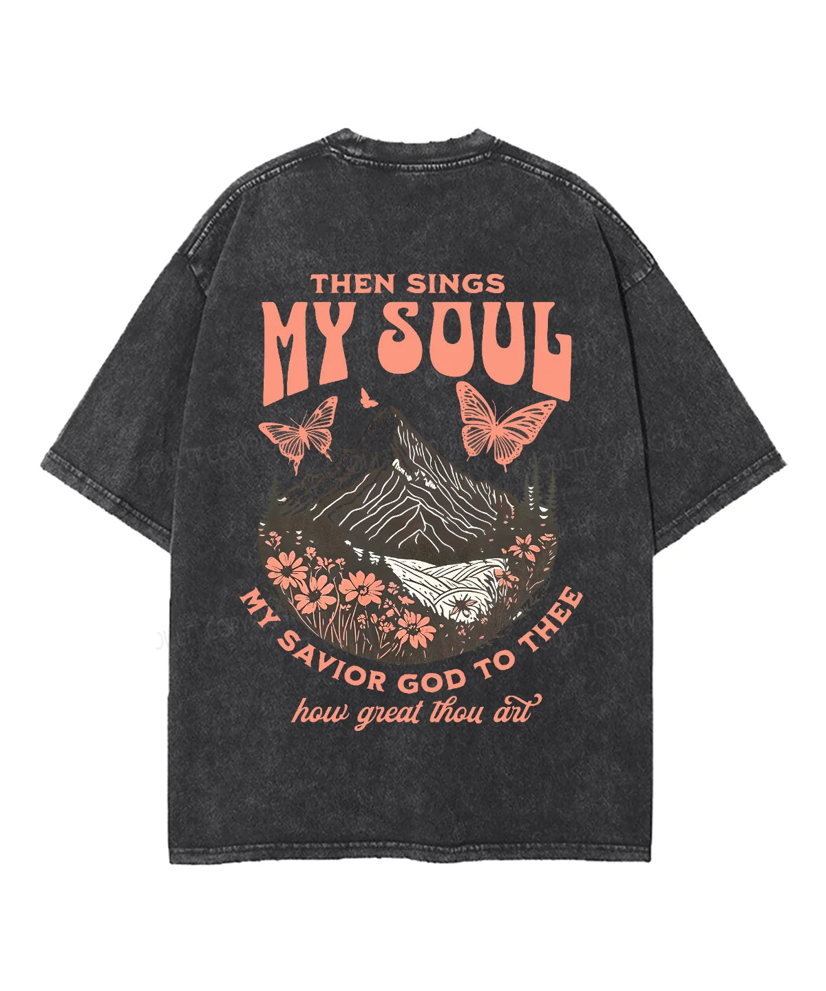 Then Sings My Soul Double Sided Unisex Washed Christian T-shirt