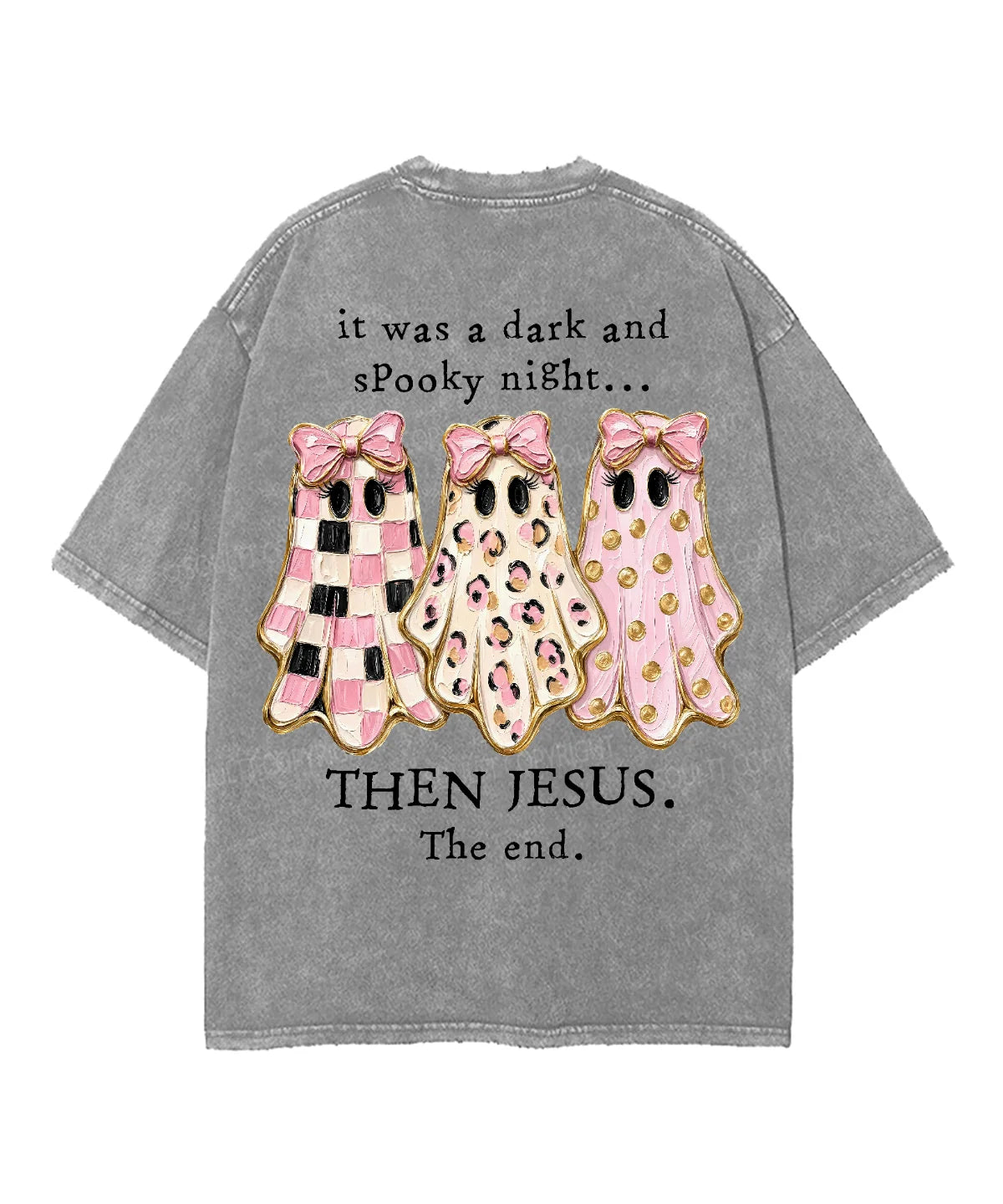 It Was A Dark And Spooky Night Then Jesus The End Double Sided Unisex Washed Christian T-shirt