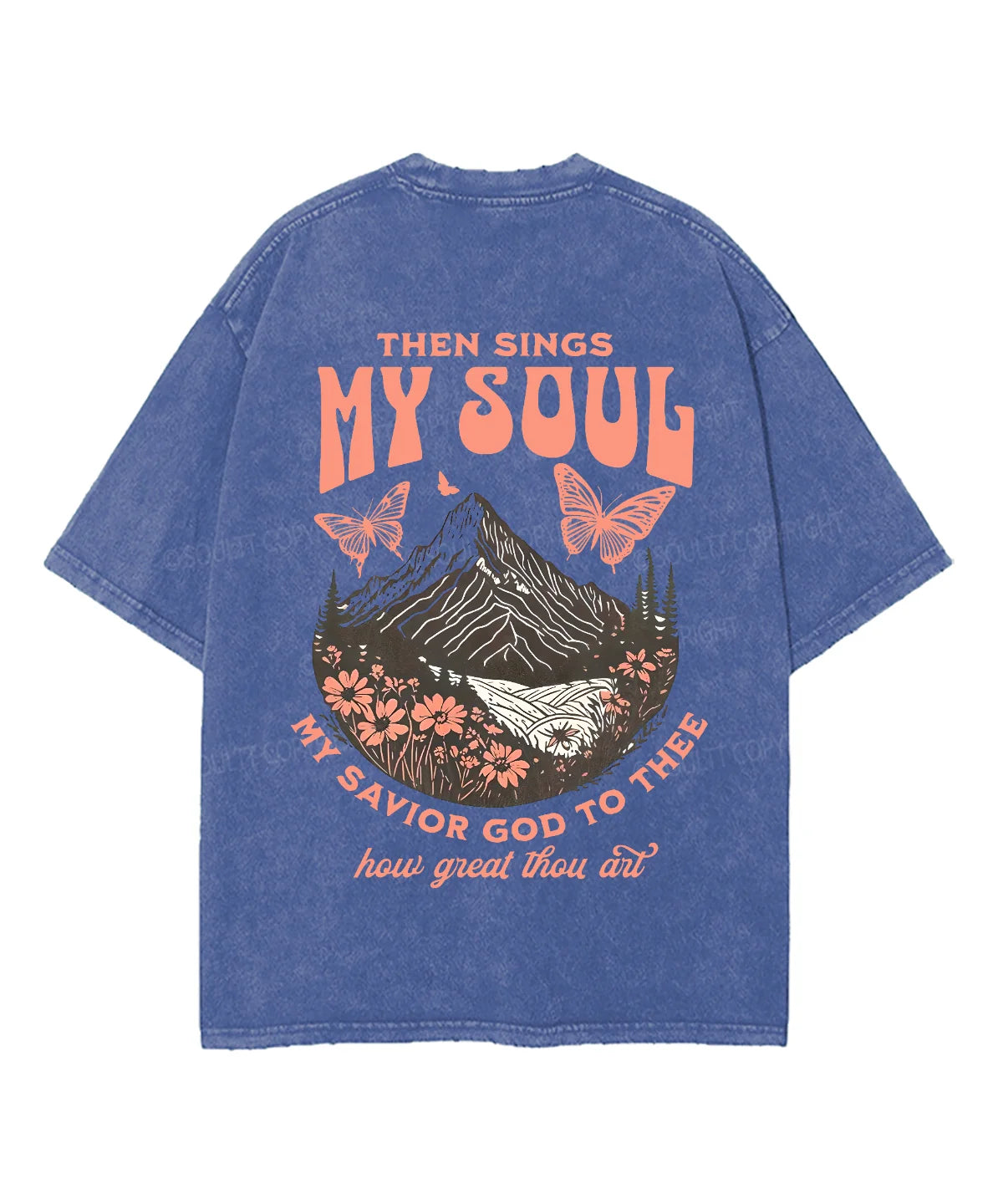 Then Sings My Soul Double Sided Unisex Washed Christian T-shirt
