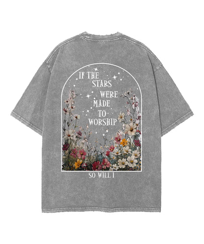 If the Stars Were Made to Worship Double Sided Unisex Washed Christian T-shirt
