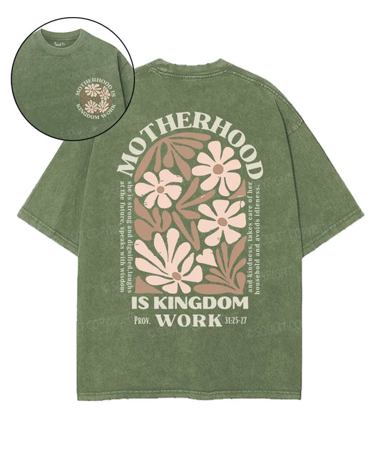 Motherhood Is Kingdom Work Double Sided Washed Christian T-shirt