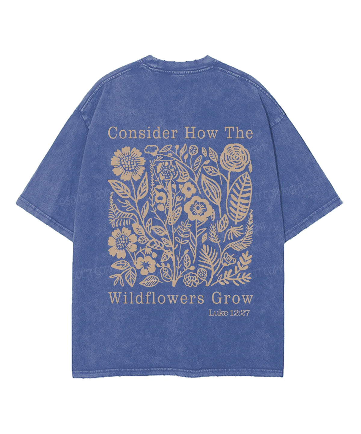 Consider How The Wildflower Grow Double Sided Unisex Washed Christian T-shirt