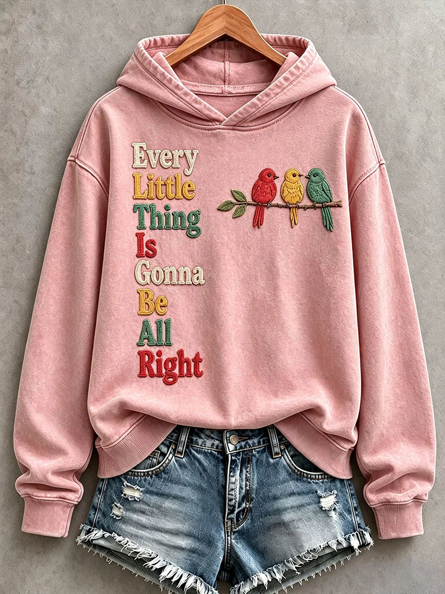 Women's Every Little Thing Is Gonna Be All Right Hoodie