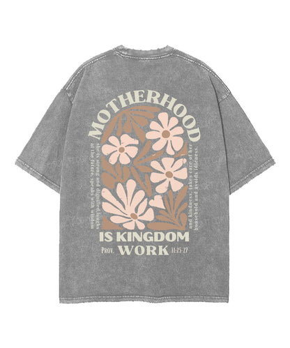Motherhood Is Kingdom Work Double Sided Washed Christian T-shirt