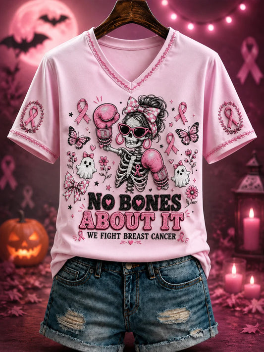 Women's “NO BONES  ABOUT IT  WE FIGHT BREAST CANCER” Printed V-neck T-shirt