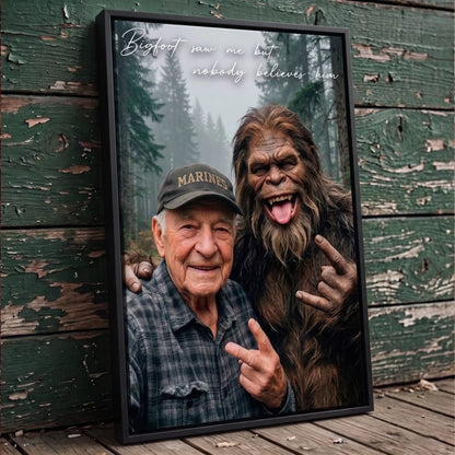 Custom Bigfoot Selfie Poster - Personalized Funny Photo Gift - Caught Hanging With A Legend