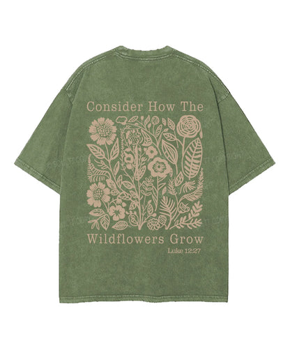 Consider How The Wildflower Grow Double Sided Unisex Washed Christian T-shirt