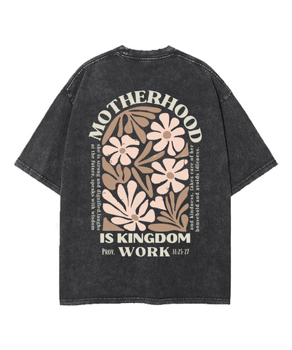 Motherhood Is Kingdom Work Double Sided Washed Christian T-shirt