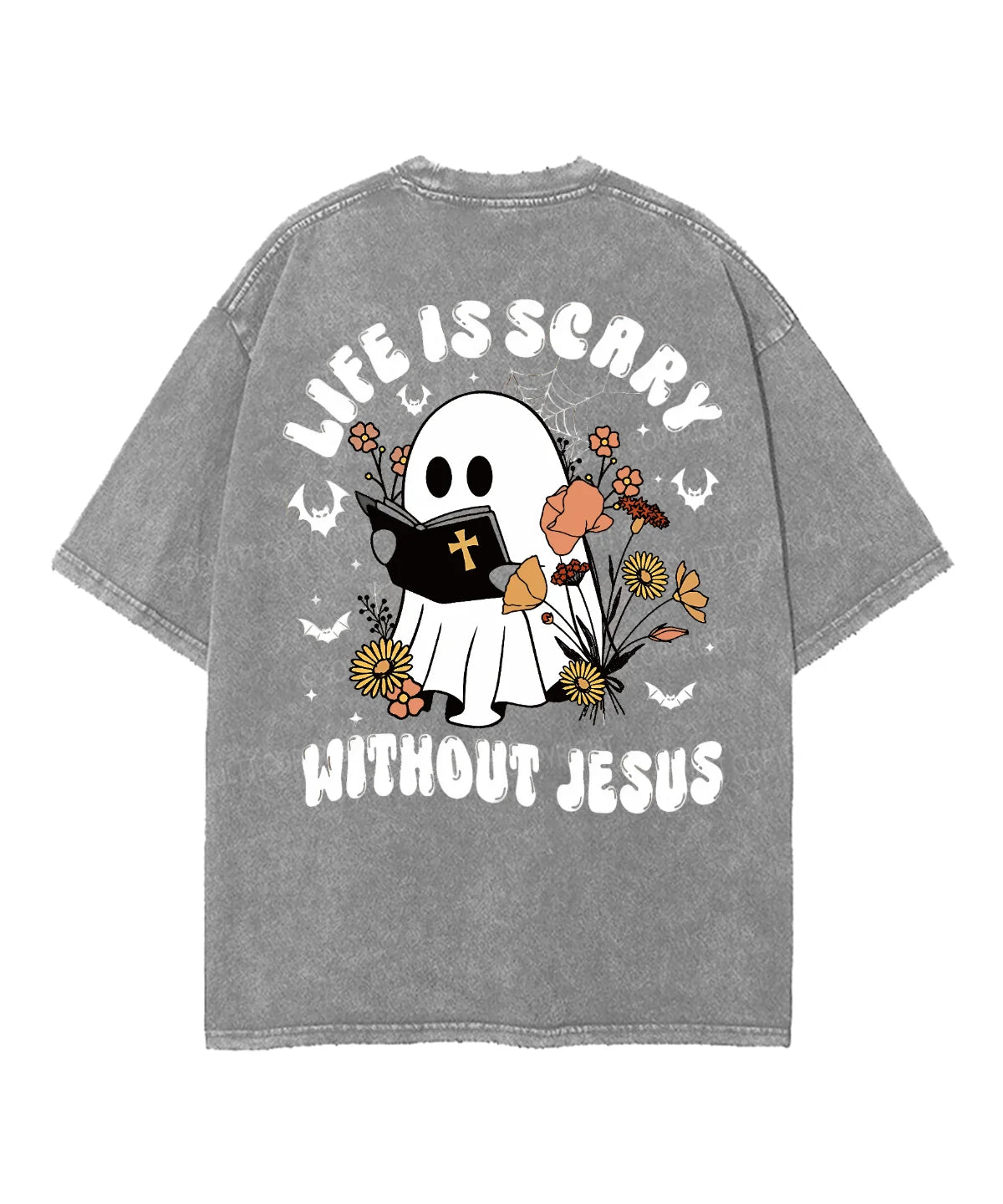 Life Is Scary Without Jesus Double Sided Unisex Washed Christian T-shirt