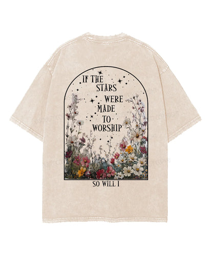 If the Stars Were Made to Worship Double Sided Unisex Washed Christian T-shirt