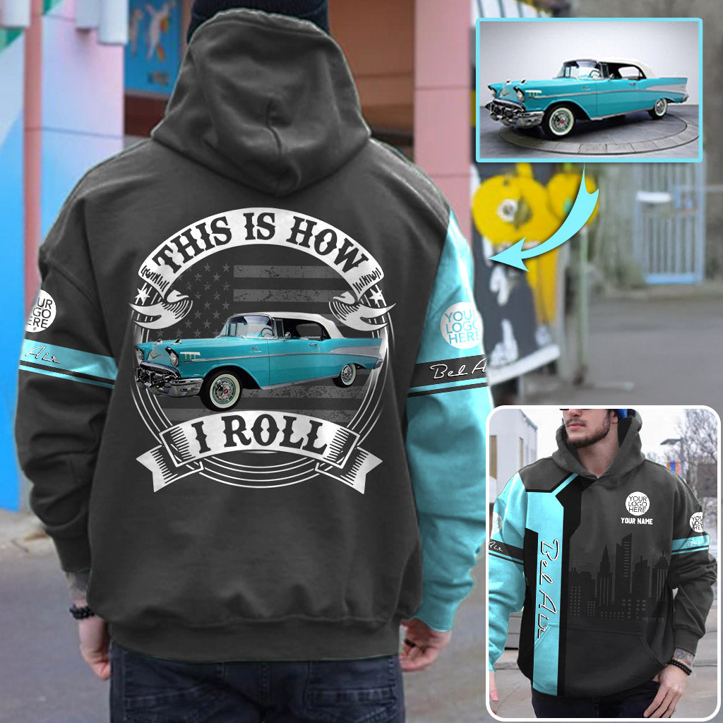 This Is How I Roll - Custom Photo Car Hoodie - Personalized Name Classic Car Shirt A2110