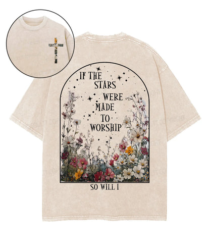 If the Stars Were Made to Worship Double Sided Unisex Washed Christian T-shirt