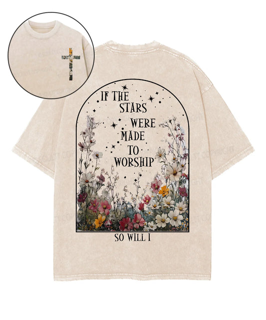 If the Stars Were Made to Worship Double Sided Unisex Washed Christian T-shirt