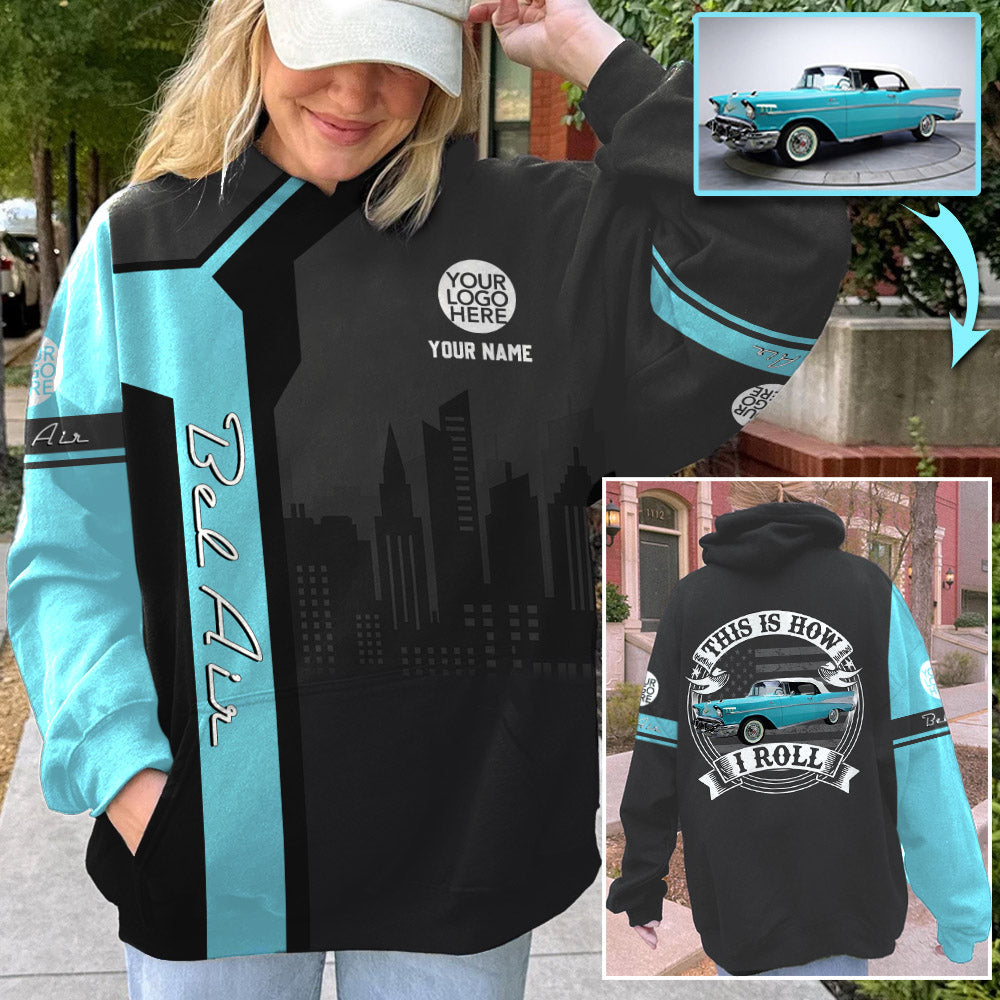 This Is How I Roll - Custom Photo Car Hoodie - Personalized Name Classic Car Shirt A2110