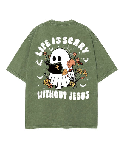 Life Is Scary Without Jesus Double Sided Unisex Washed Christian T-shirt