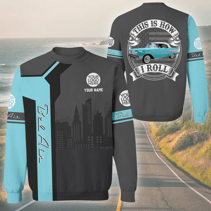 This Is How I Roll - Custom Photo Car Hoodie - Personalized Name Classic Car Shirt A2110