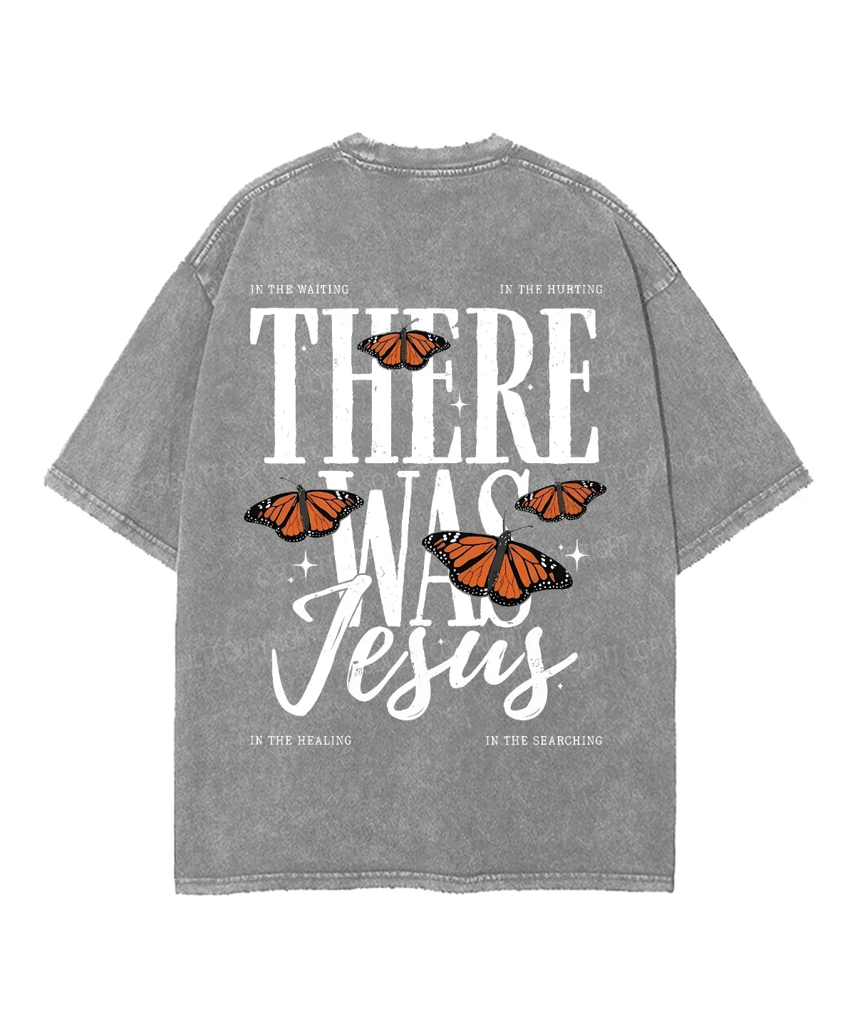 There Was Jesus Double Sided Unisex Washed Christian T-shirt