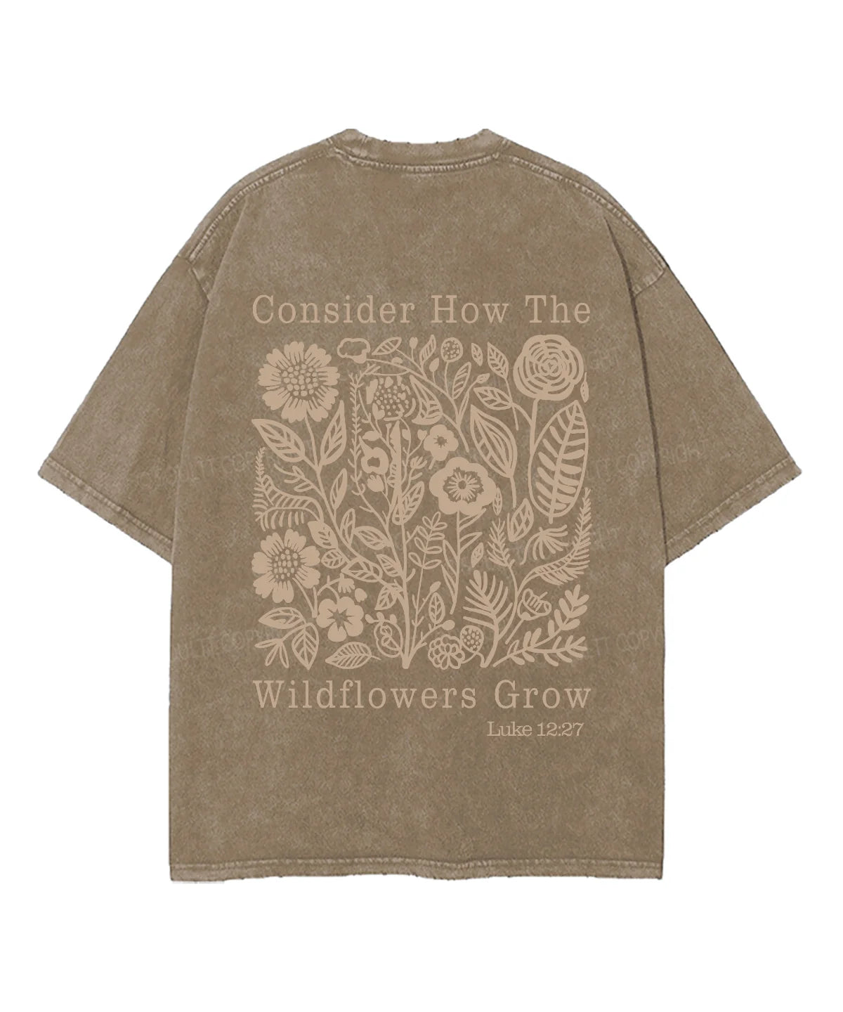 Consider How The Wildflower Grow Double Sided Unisex Washed Christian T-shirt