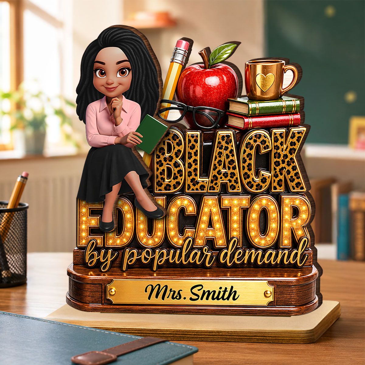 Black Educator by Popular Demand - Personalized 2-Layered Wooden Plaque - Back to School Decor for Teacher